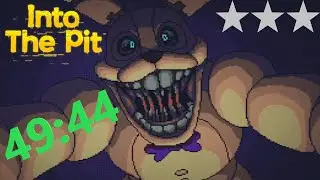 Into The Pit: Five Nights at Freddy's: 3 Star Ending In 49:44.85