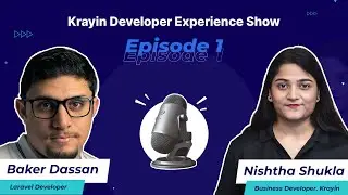 Krayin Developer Experience Show - Episode 1 | Baker Dassan | Laravel Developer