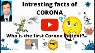 Intresting facts of CORONA Virus | Who is the first corona patient?