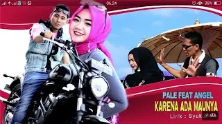 PALE KTB Feat ENGEL - KARENA ADA MAUNYA (Album House Mix Pale Ktb Aci Kucici) HD Video Quality 2018