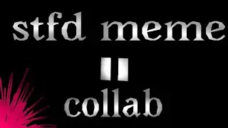 [Stfd] meme=collad