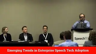 Emerging Trends in Enterprise Speech Tech Adoption