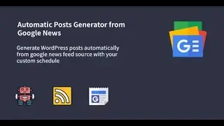 Auto Google News - WordPress Google News Posts Generator Plugin By wphobby