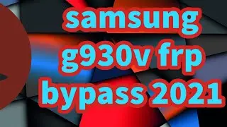 samsung g930v frp bypass 2021