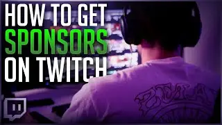 4 Tips On How To Get SPONSORED On Twitch! (Even if you're a small channel!)