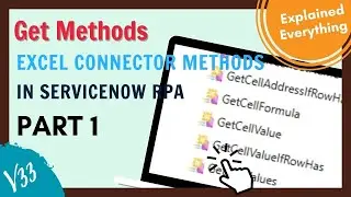 Excel Connector Methods | Get Methods | Part-1 | ServiceNow RPA 