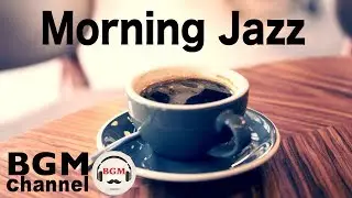 Morning Jazz Music - Relaxing Music for Work and Study