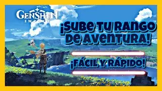 🔥 SUBIR RANGO de AVENTURA FÁCIL y RÁPIDO en GENSHIN IMPACT 🔥 ►RANGO de AVENTURA GENSHIN IMPACT 😱