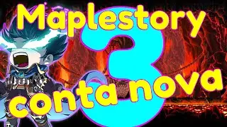 Maplestory reboot! Upando uma conta nova Pt. 3 - Progresso lv 220-230+