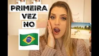 MINHA PRIMEIRA VEZ NO BRASIL