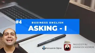 Business English - Asking - Ders #4