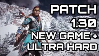 Horizon Zero Dawn - Patch 1.30 New Game PLUS! Ultra Hard & New Rewards!