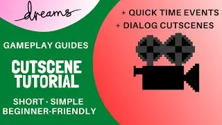 Cutscene Tutorial | Dreams PS4
