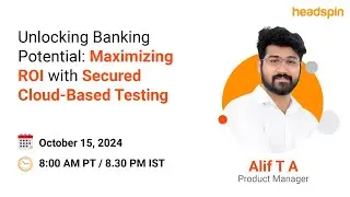 On-Demand Webinar: Unlocking Banking Potential: Maximizing ROI with Secured Cloud-Based Testing