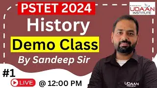 HISTORY DEMO CLASS : 1 | BY SANDEEP SIR | PSTET 2024