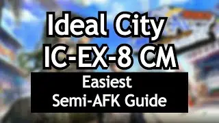 IC-EX-8 CM | Easiest Semi-AFK Guide | No Cart| Ideal City: Endless Carnival | Arknights