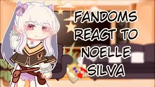 Fandoms react || Noelle Silva || 2/6 || Warnings and Credits in Description