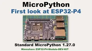 MicroPython - First look at ESP32-P4