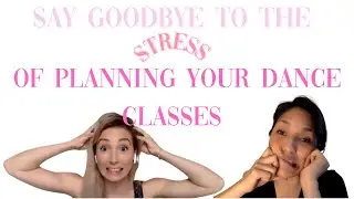 Our #1 tip to help you feel less overwhelmed in planning your dance classes!