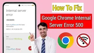 How To Fix Google Chrome Internal Server Error 500 | Fix Error Code 500 in Chrome (2025)