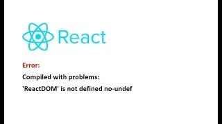 'ReactDOM' is not defined  no-undef | Compiled with problems | ReactJS | Aryadrj