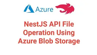 NestJS API File Operations Using Azure Blob Storage