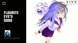『4K』 Fluorite Eye’s Song (Vivy Vo. kairi yagi) [English Lyrics]