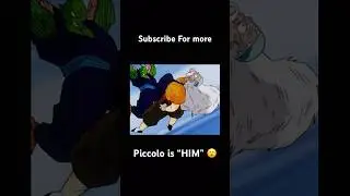 This is why Piccolo is HIM