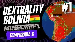 🔴DEXTRALITY EN BOLIVIA (Temporada 6) SERVIDOR EARTH MINECRAFT / Episodio 1