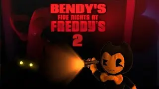 Bendy's Five Nights At Freddy's Night 2