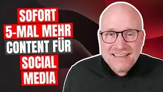 Sofort 5 Mal mehr Content für deine Social Media