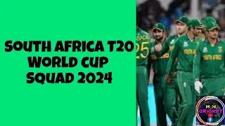South Africa T20 World cup Squad 2024 | South Africa Squad For T20 World cup 2024 | M N Cricket |