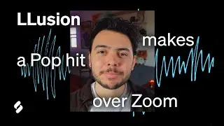 Making a Pop Hit Over ZOOM using Splice w/ LLusion