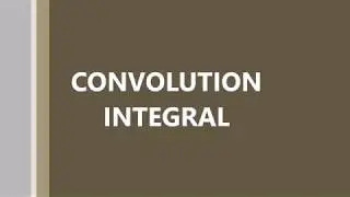 Convolution Integral