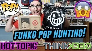 FUNKO POP HUNTING and HAUL!! - Hot Topic, ThinkGEEK & MORE!