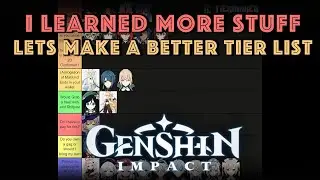 I learned more stuff. Let's make a better Tier List for Genshin Impact Reroll Hell