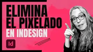 👌Imágenes en BUENA CALIDAD en InDesign