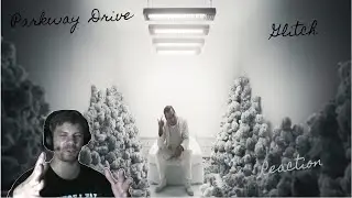 Parkway Drive  - Glitch | Reaction | Реакция!