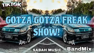 SABAH MUSIC - GOTZA GOTZA FREAK SHOW(BANDMIX)