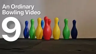 An Ordinary Bowling Video 9