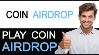 How to Play with Coin Airdrop - EASY GUIDE