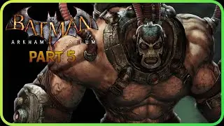 The Bane of my existence (Bane Boss Fight) Batman Arkham Asylum Part 5
