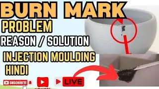 Burn mark problem|trouble shooting|burn mark issue|injection moulding machine