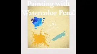 Watercolor paint pens! Part one