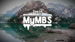 Tove Lo - Cool Girl (Vana Remix)