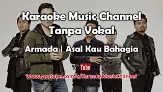 Armada Asal Kau Bahagia (karaoke version)