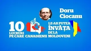 10 lucruri pe care Canadienii le-ar putea învăța de la Moldoveni