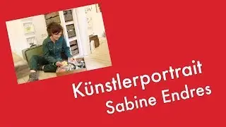 Sabine Endres Künstlerportrait