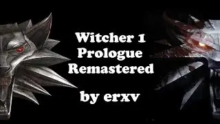 Witcher 1 Prologue Remastered ( Fan-made Trailer )