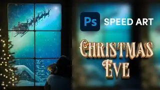 Christmas Eve | Photoshop Speed Art